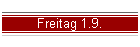 Freitag 1.9.