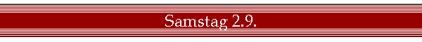 Samstag 2.9.