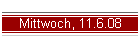 Mittwoch, 11.6.08