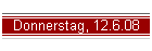 Donnerstag, 12.6.08
