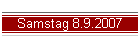 Samstag 8.9.2007