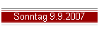 Sonntag 9.9.2007