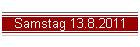 Samstag 13.8.2011