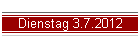 Dienstag 3.7.2012