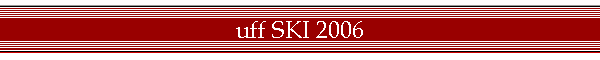 uff SKI 2006